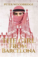 The Girl from Barcelona | Peter Woodbridge