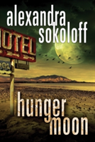 Hunger Moon | Alexandra Sokoloff