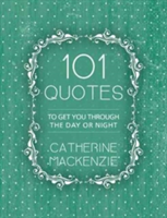 101 Quotes | Catherine MacKenzie