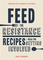 Feed the Resistance | Julia Turshen