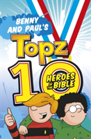 Benny and Paul\'s Topz 10 Heroes of the Bible | Alexa Tewkesbury