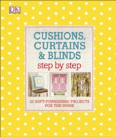 Cushions, Curtains and Blinds Step by Step | DK