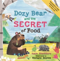 Dozy Bear and the Secret of Food | Katie Blackburn