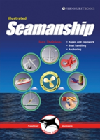 Illustrated Seamanship - Ropes and ropework, Boat handling, Anchoring 2e | Ivar Dedekam