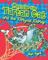 Porridge the Tartan Cat and the Kittycat Kidnap | Alan Dapre