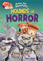 Race Ahead With Reading: Bronze Age Adventures: Hounds of Horror | Shoo Rayner
