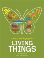 Science in Infographics: Living Things | Jon Richards