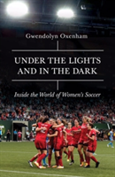 Under the Lights and In the Dark | Gwendolyn Oxenham