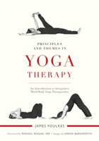 Principles and Themes in Yoga Therapy | James Foulkes