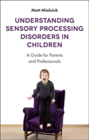 Understanding Sensory Processing Disorders in Children | Matt Mielnick