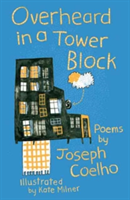 Overheard in a Tower Block | Joseph Coelho