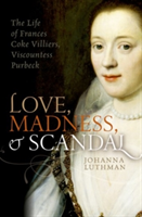 Love, Madness, and Scandal | Dr. Johanna Luthman