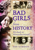 Bad Girls from History | Dee Gordon