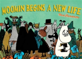 Moomin Begins a New Life | Tove Jansson