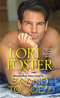 Say No To Joe? | Lori Foster