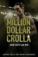 Million Dollar Crolla | Anthony Crolla, Dominic McGuinness