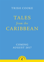 Tales from the Caribbean | Trish Cooke