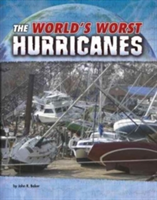 The World\'s Worst Hurricanes | John R. Baker