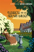 Elizabeth and her German Garden | Elizabeth von Arnim