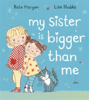 My Sister is Bigger than Me | Kate Maryon