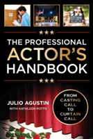 The Professional Actor\'s Handbook | Julio Agustin