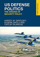 US Defense Politics | USA) Cambridge Harvey M. (MIT Sapolsky, USA) Austin Eugene (University of Texas Gholz, USA) DC Washington Caitlin (George Washington University Talmadge