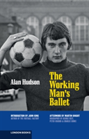 The Working Man\'s Ballet | Alan Hudson