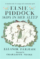 Elsie Piddock Skips in Her Sleep | Eleanor Farjeon