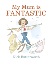 My Mum Is Fantastic | Nick Butterworth