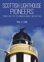 Scottish Lighthouse Pioneers | Paul A. Lynn