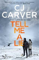 Tell Me A Lie | C. J. Carver