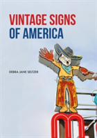 Vintage Signs of America | Debra Jane Seltzer