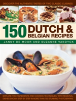 150 Dutch & Belgian Recipes | Janny de Moor, Suzanne Vandyck