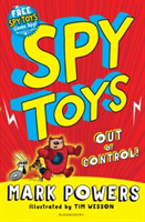 Spy Toys: Out of Control! | Mark Powers