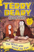 Saxon Tales: The Witch Who Faced the Fire | Terry Deary