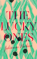 The Lucky Ones | Julianne Pachico