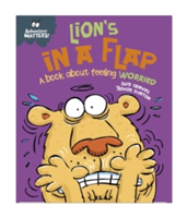 Behaviour Matters: Lion\'s in a Flap - A book about feeling worried | Sue Graves