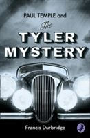 Paul Temple and the Tyler Mystery | Francis Durbridge