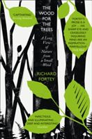 The Wood for the Trees | Richard A. Fortey