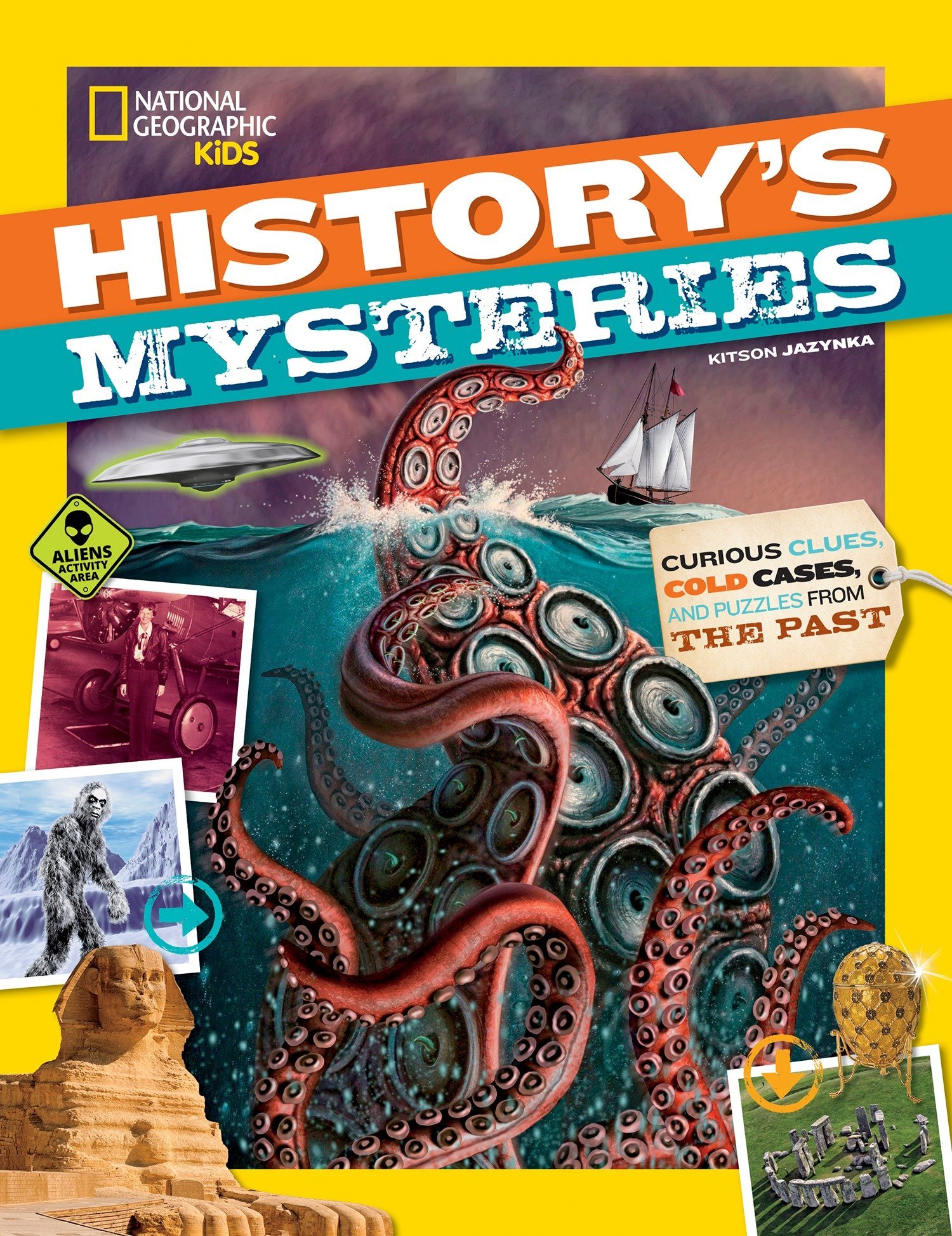 History\'s Mysteries: Curious Clues, Cold Cases, and Puzzles From the Past | Kitson Jazynka
