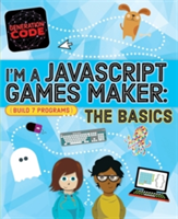 Generation Code: I\'m a JavaScript Games Maker: The Basics | Max Wainewright