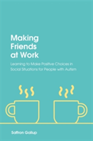 Making Friends at Work | Saffron Gallup