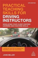 Practical Teaching Skills for Driving Instructors | John Miller