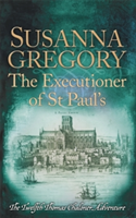 The Executioner of St Paul\'s | Susanna Gregory