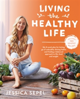 Living the Healthy Life | Jessica Sepel
