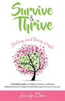 Survive and Thrive: Dating and Being Single | Jennifer Boon