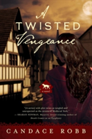 A Twisted Vengeance | Candace Robb