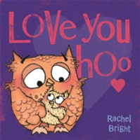 Love You Hoo | Rachel Bright