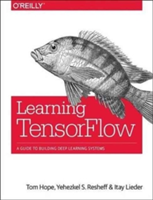 Learning TensorFlow | Tom Hope, Yehezkel S. Resheff, Itay Lieder