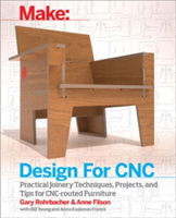 Design for CNC | Gary Rohrbacher, Anne Filson, Bill Young, Anna Kaziunas France